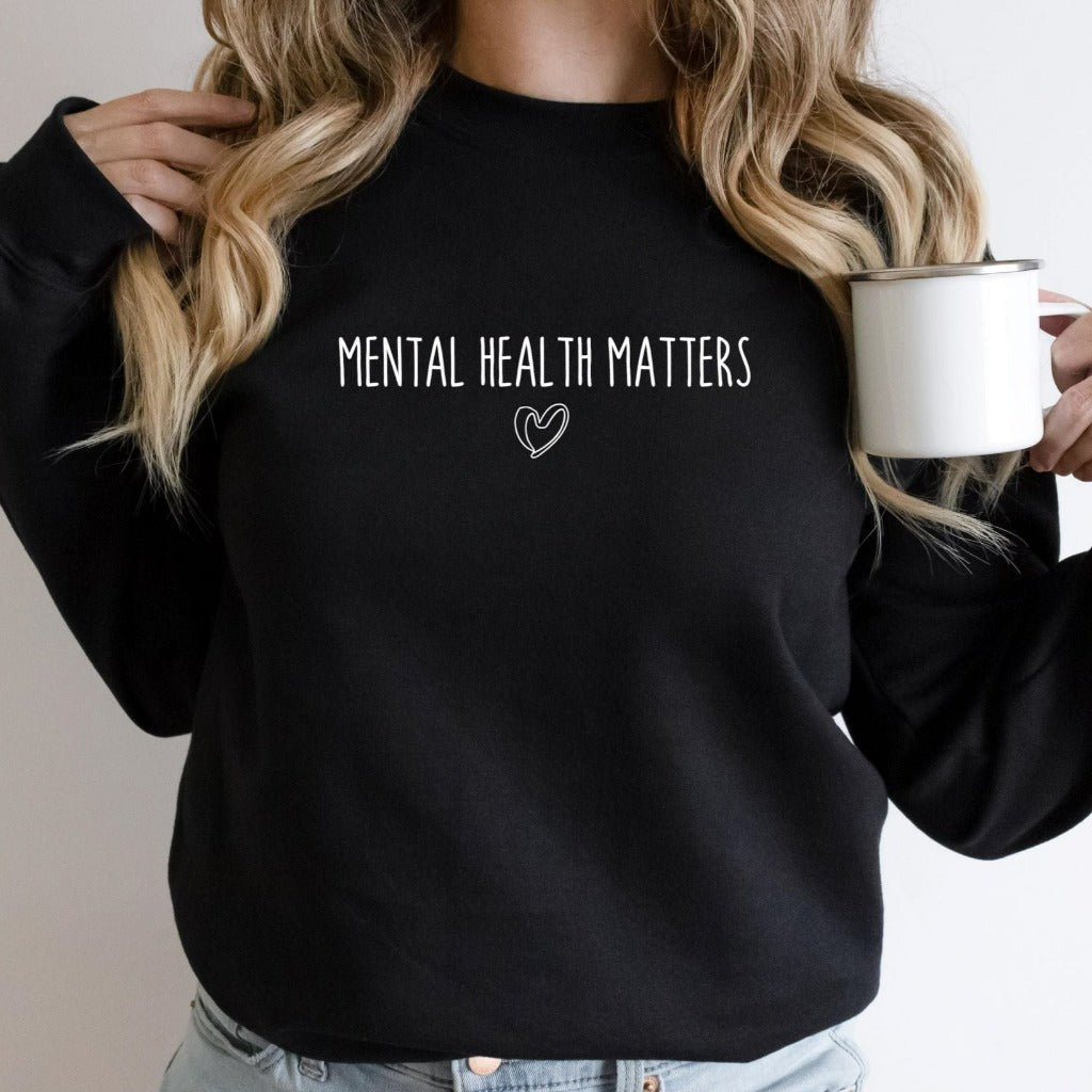 Mental Health Matters Sweatshirt, Mental Health Awareness Crewneck, Gift for Psychologist