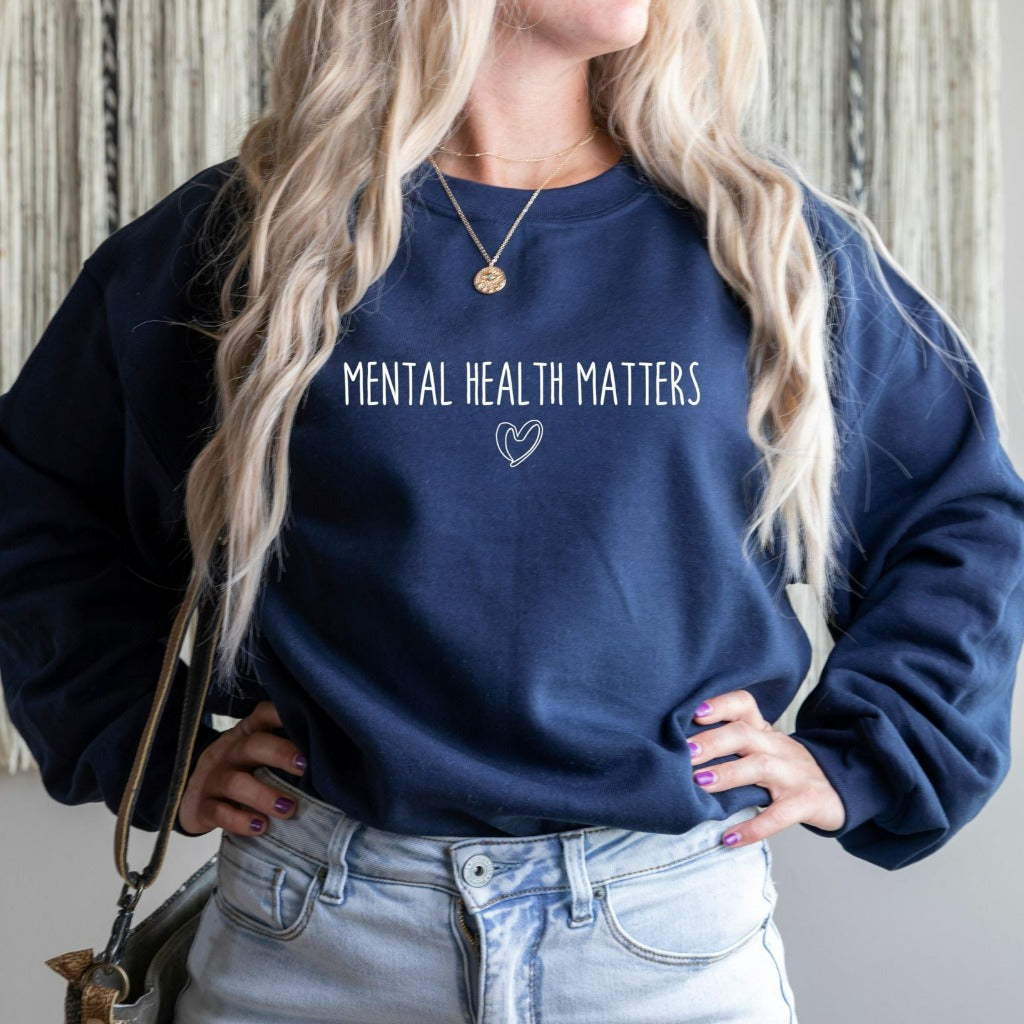 Mental Health Matters Sweatshirt, Mental Health Awareness Crewneck, Gift for Psychologist