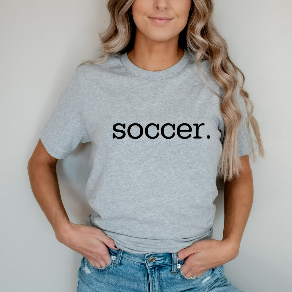 Soccer Shirt, Soccer Mom TShirt, Soccer Dad, Soccer Fan Graphic Tee, Soccer Team Shirts