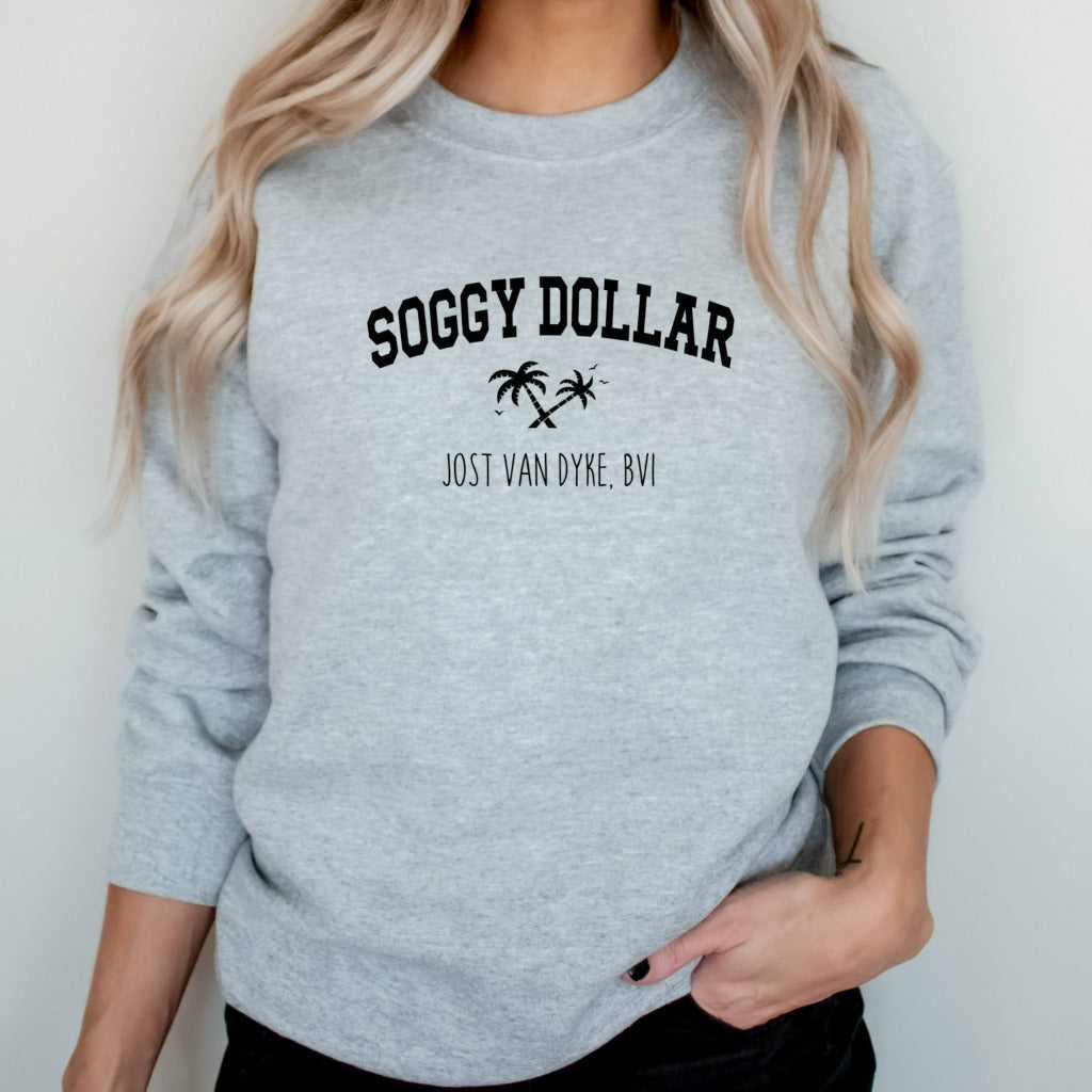 Soggy Dollar Crewneck Sweatshirt, Jost Van Dyke British Virgin Islands Gift, Beach Bar Shirt