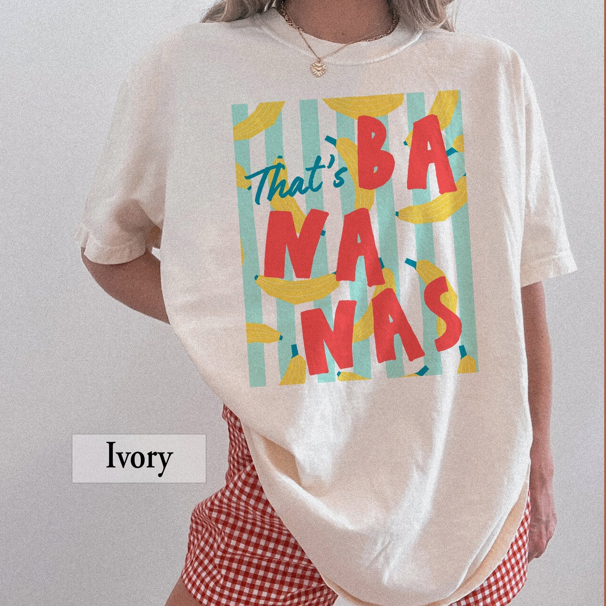 That's Bananas Comfort Colors® Shirt